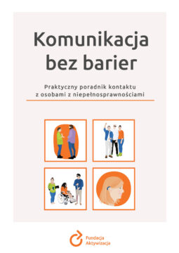 Komunikacja bez barier – praktyczny poradnik kontaktu z osobami z niepełnosprawnościami